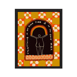 Everything in my Own Time & Way Art Print