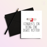 Congrats on Being One Degree Hotter | Funny Graduation Card