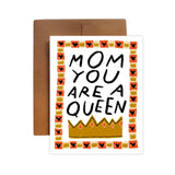 Mom You Are a Queen Greeting Card