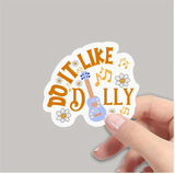 Do It Like Dolly Sticker