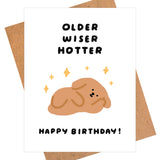 Older, Wiser, Hotter Birthday Card