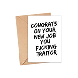 Congrats on Your New Job Traitor Greeting Card