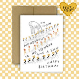How Wonderful to No Longer Give a Shit Birthday Card