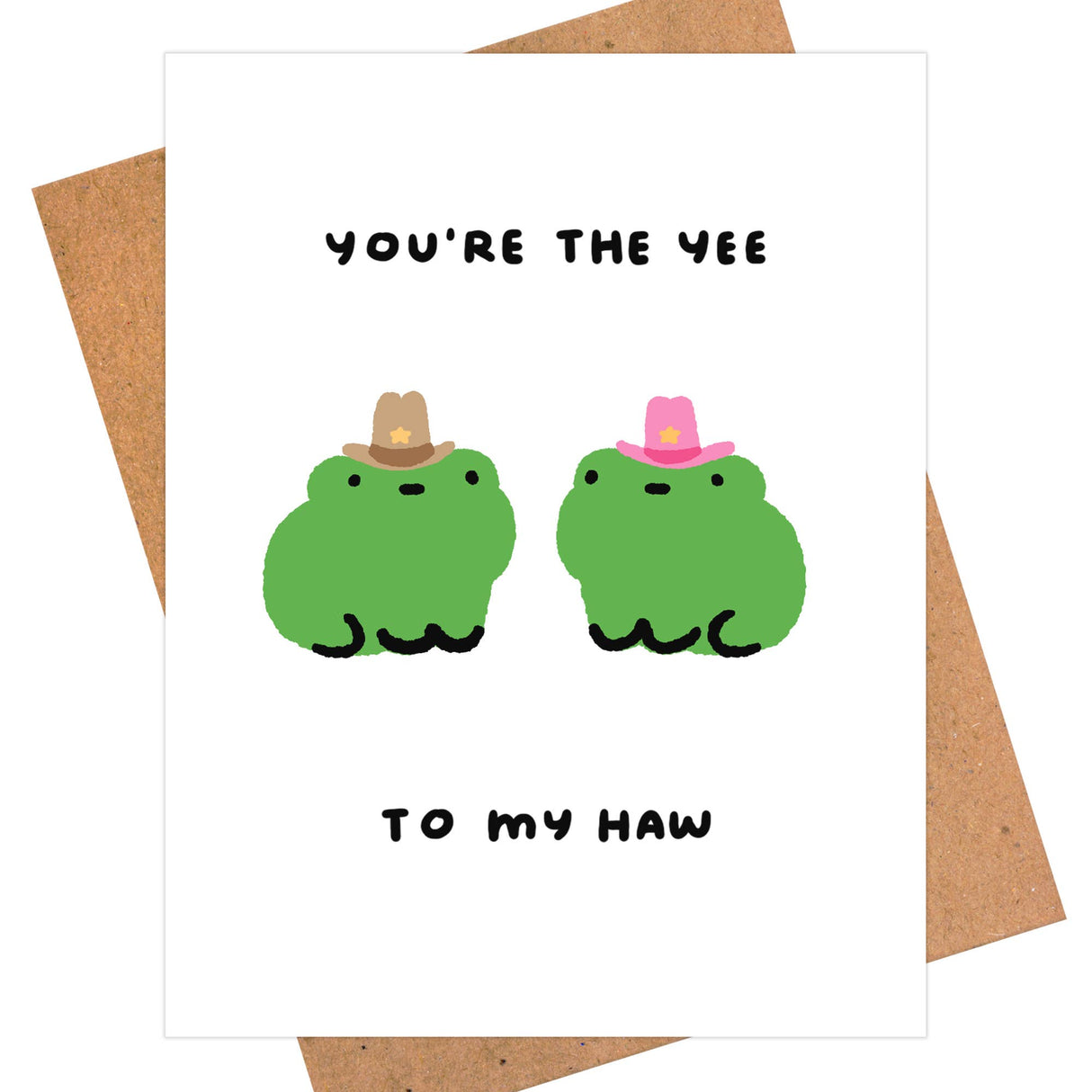 You're the Yee to My Haw Frogs Greeting Card