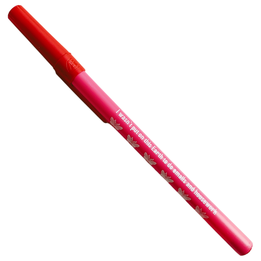 I Wasn't Put On This Earth To Do Emails & Housework Ballpoint Pen