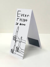 Everything Is Good Magnetic Bookmark by David Shrigley