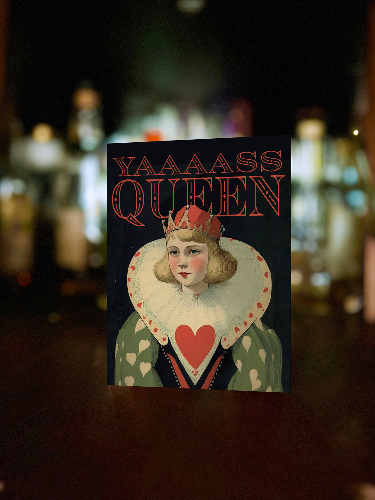 Yaaaassss Queen Greeting Card