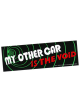 My Other Car is the Void Bumper Sticker