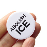ABOLISH ICE Political Pin 1.25" Button Immigration Activist
