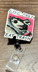 LIVE FAST EAT TRASH  raccoon possum Badge Reel Holder 