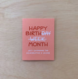 Birth Day Week Month -  Birthday Card