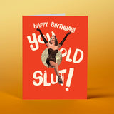 Old Slut Birthday Card