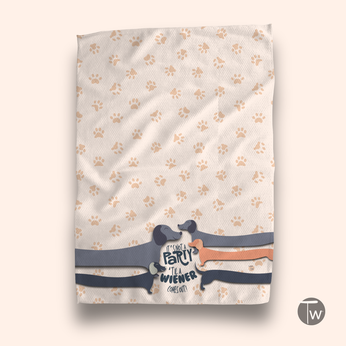 It's Not a Party 'Til a Wiener Comes Out Tea Towel