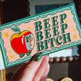 Beep Beep Bitch Bumper Sticker