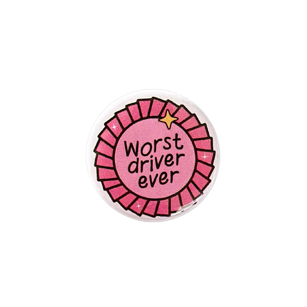 Worst Driver Ever Pinback Button