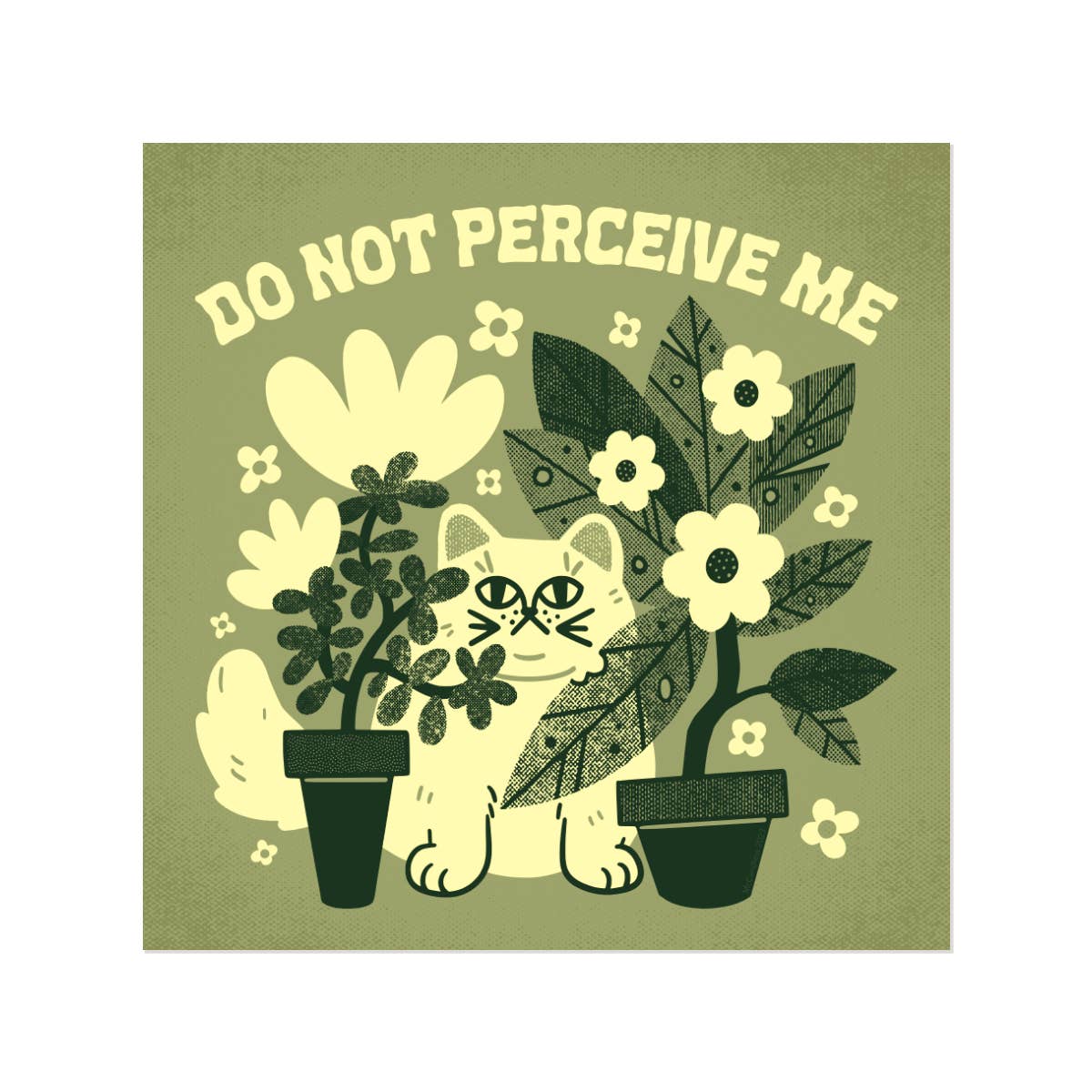 Do Not Perceive Me Art Print