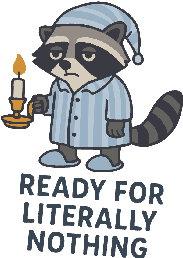 Ready for Literally Nothing Vinyl Sticker – Truly Madly Depot