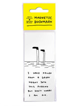 Pudding Magnetic Bookmark by David Shrigley