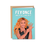 Feyoncé Greeting Card