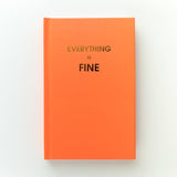 Everything is Fine Journal